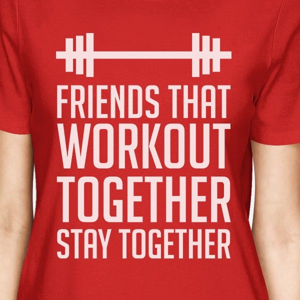 Friends That Workout Together BFF Matching Red Shirts
