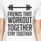 Friends That Workout Together BFF Matching White Shirts
