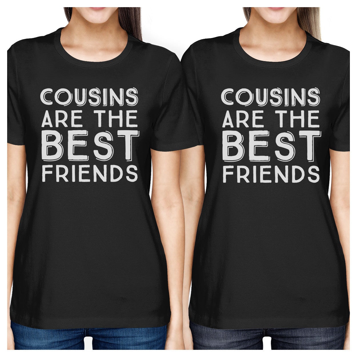 Cousins Are The Best Friends BFF Matching Black Shirts