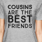 Cousins Are The Best Friends BFF Matching Grey Shirts