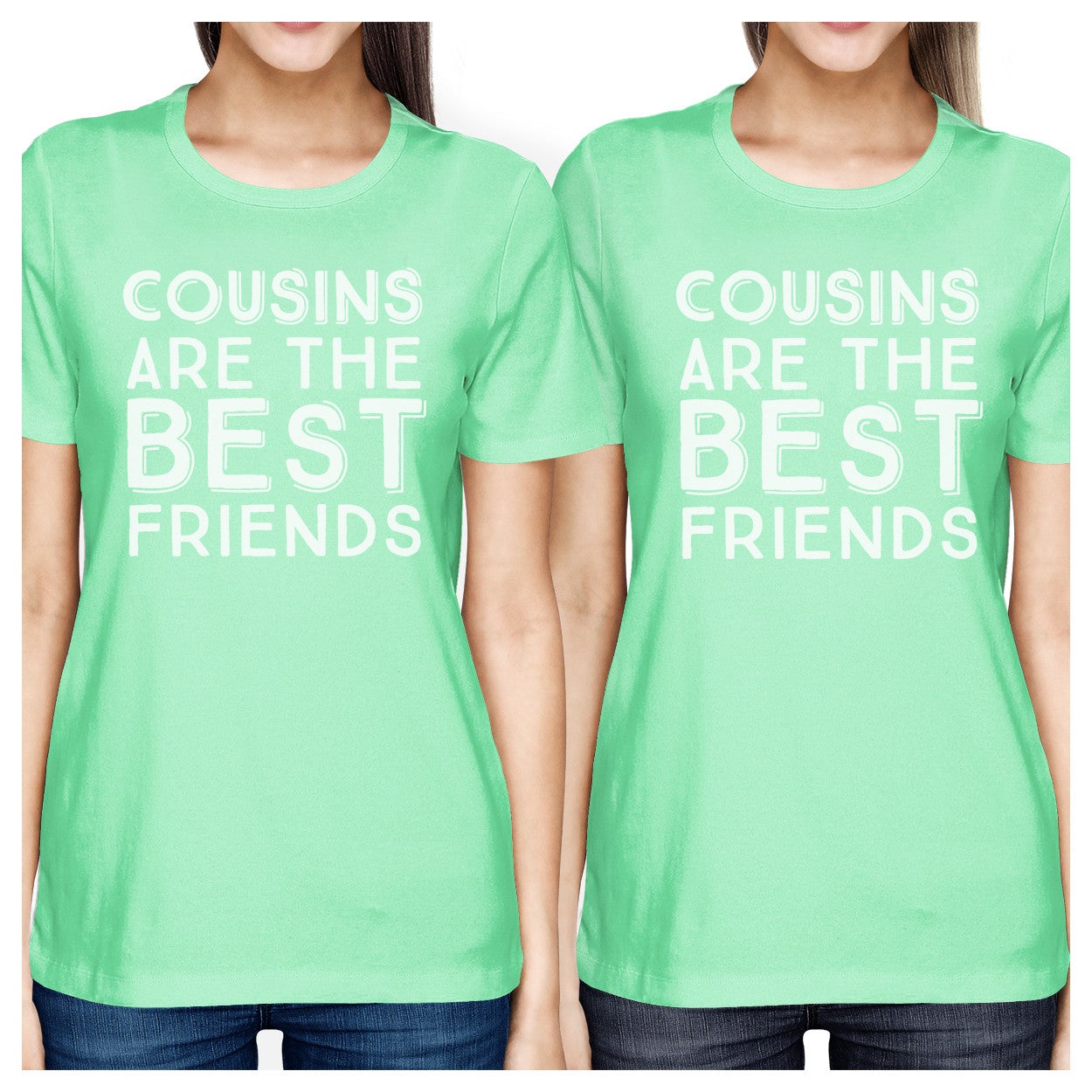 Cousins Are The Best Friends BFF Matching Mint Shirts