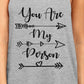 You Are My Person BFF Matching Grey Tank Tops