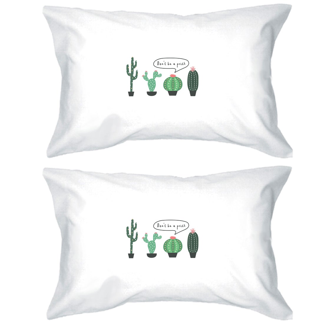 Don't Be a Prick Pillowcases Standard Size Funny Pillow Covers Gift White