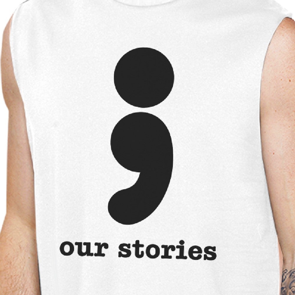 Our Stories Will Never End Matching Couple White Muscle Top