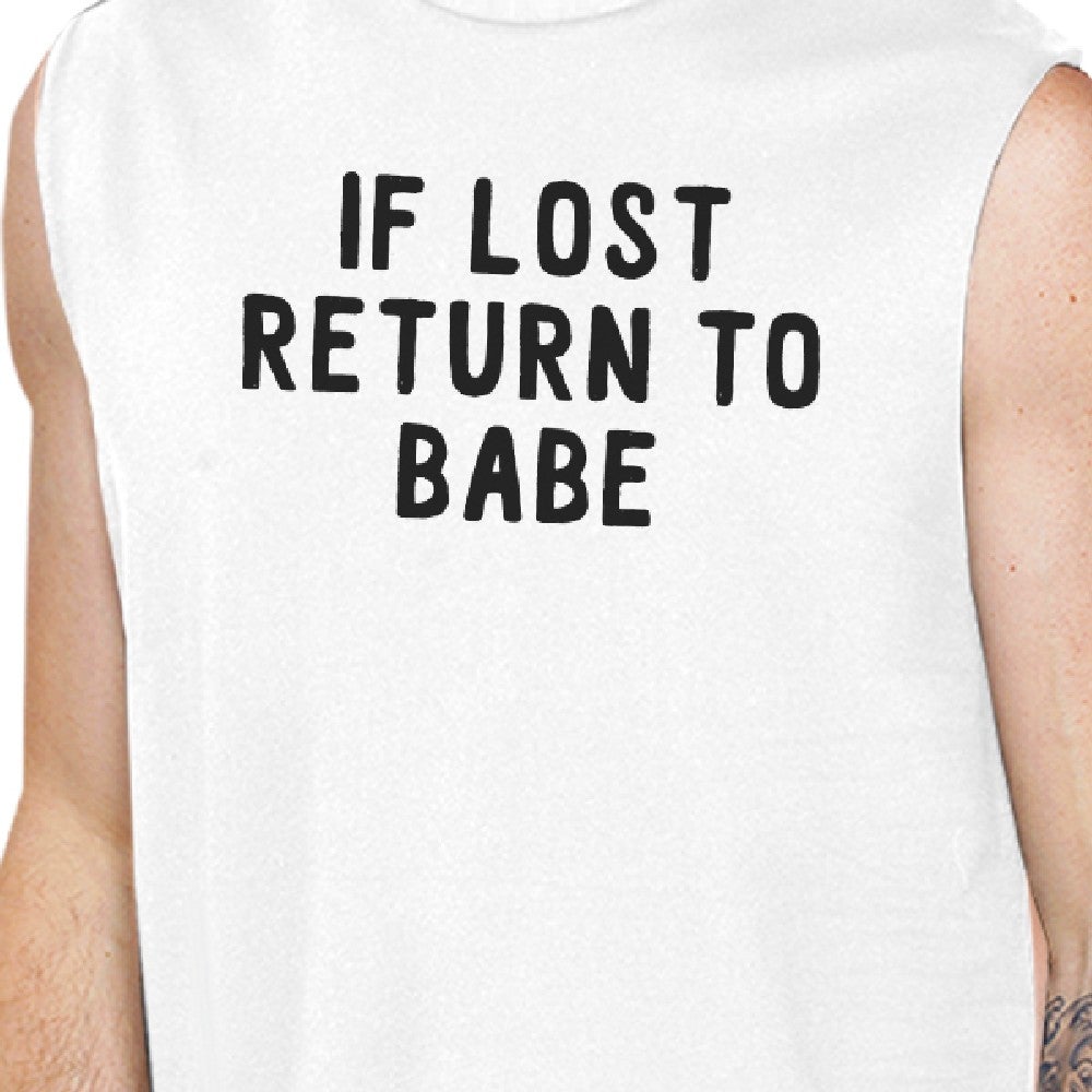 If Lost Return To Babe And I Am Babe Matching Couple White Muscle Top