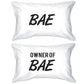 Bae And Owner Of Bae Matching Couple White Pillowcases