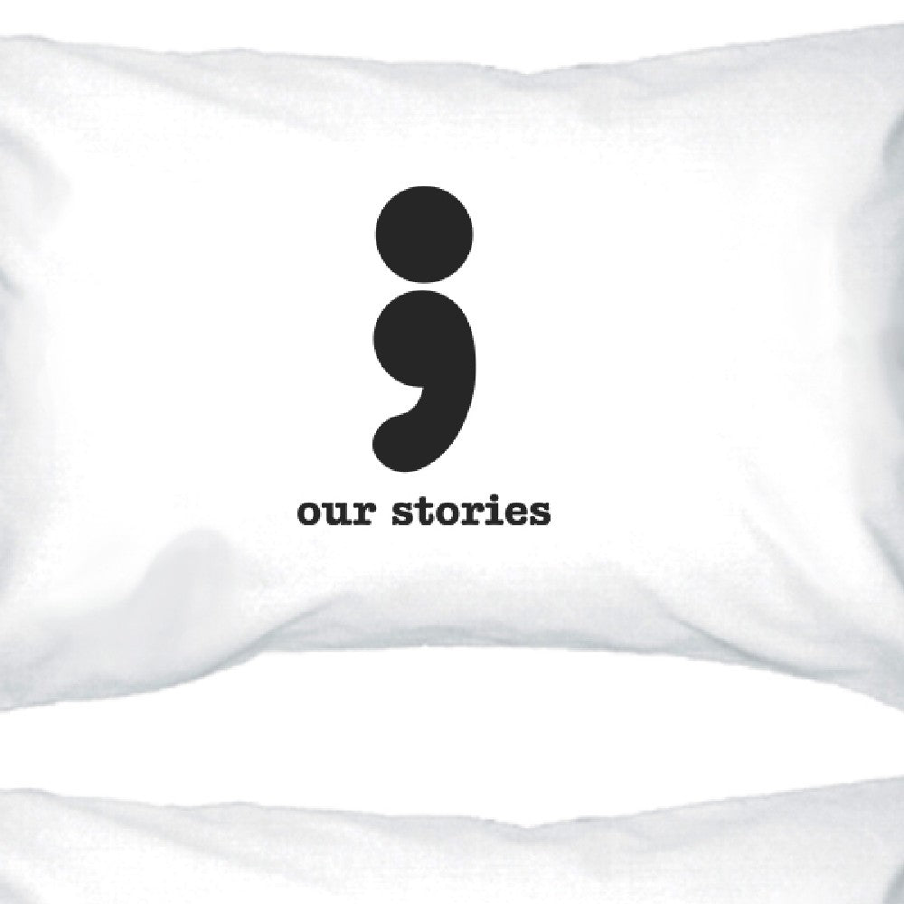 Our Stories Will Never End Matching Couple White Pillowcases