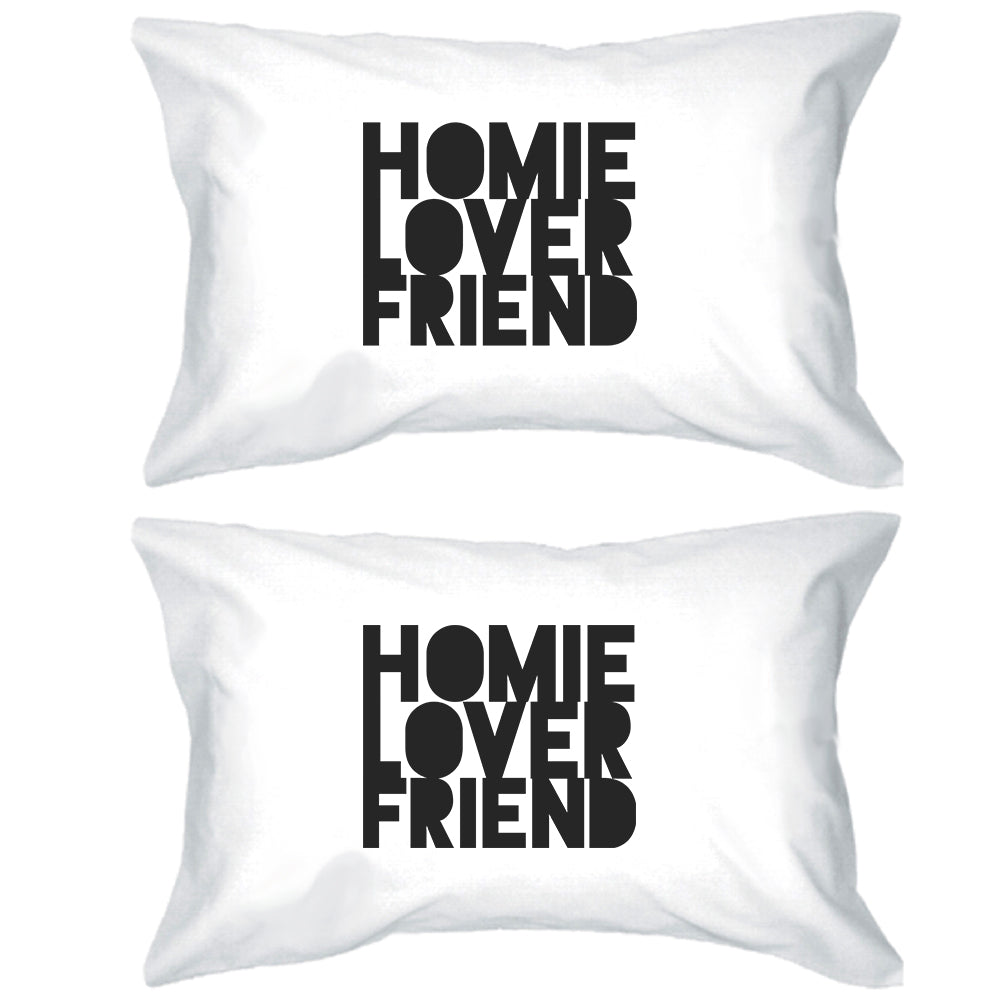 Homie Lover Friend Matching Couple White Pillowcases