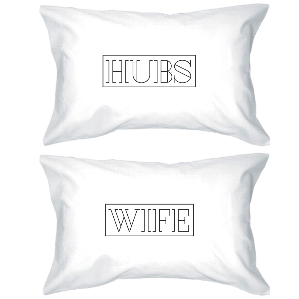 Hubs And Wife Matching Couple White Pillowcases