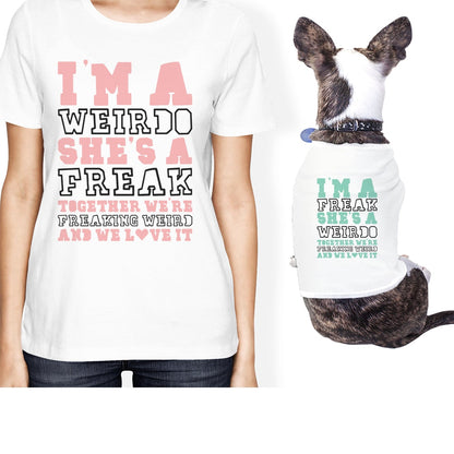 Weirdo Freak Small Pet Owner Matching Gift Outfits For Dog Moms White