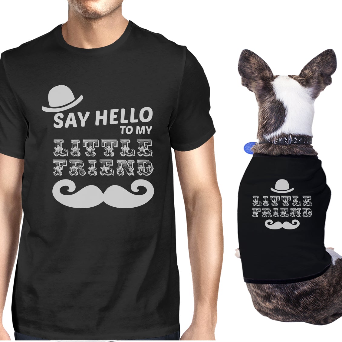 Say Hello To My Little Friend Mustache Owner and Pet Matching Black Shirts
