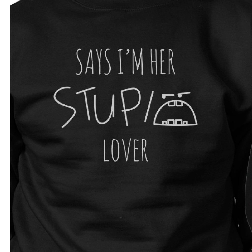 Her Stupid Lover And My Stupid Lover Matching Couple Black Sweatshirts
