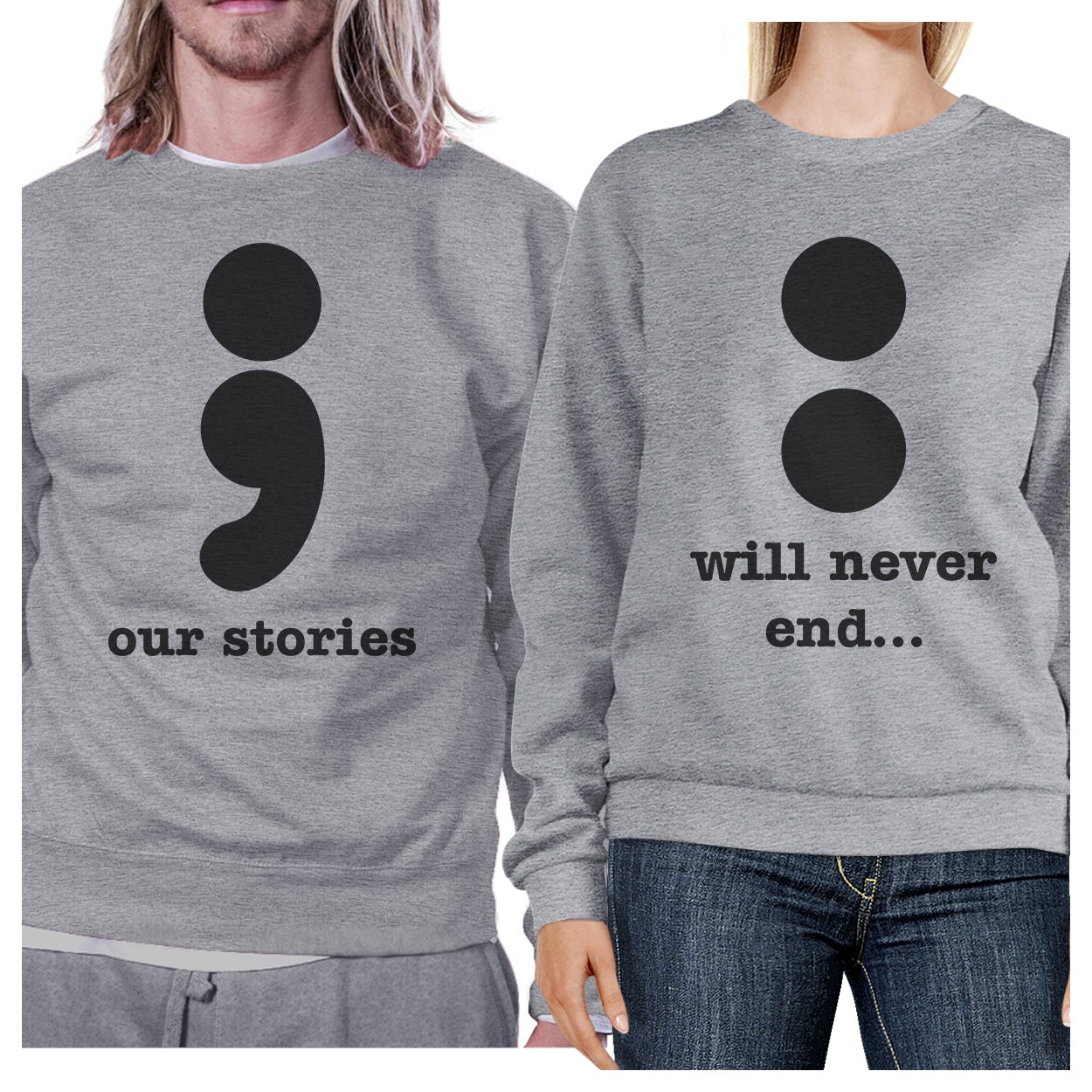 Our Stories Will Never End Matching Couple Grey Sweatshirts