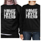 Homie Lover Friend Matching Couple Black Sweatshirts