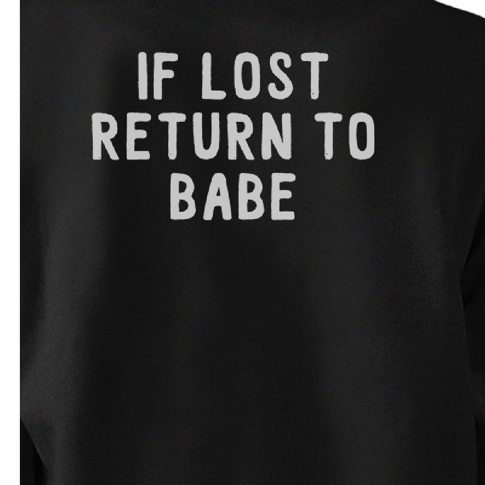 If Lost Return To Babe And I Am Babe Matching Couple Black Sweatshirts