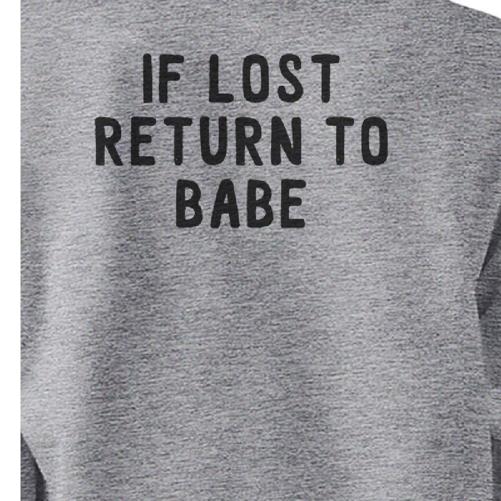 If Lost Return To Babe And I Am Babe Matching Couple Grey Sweatshirts