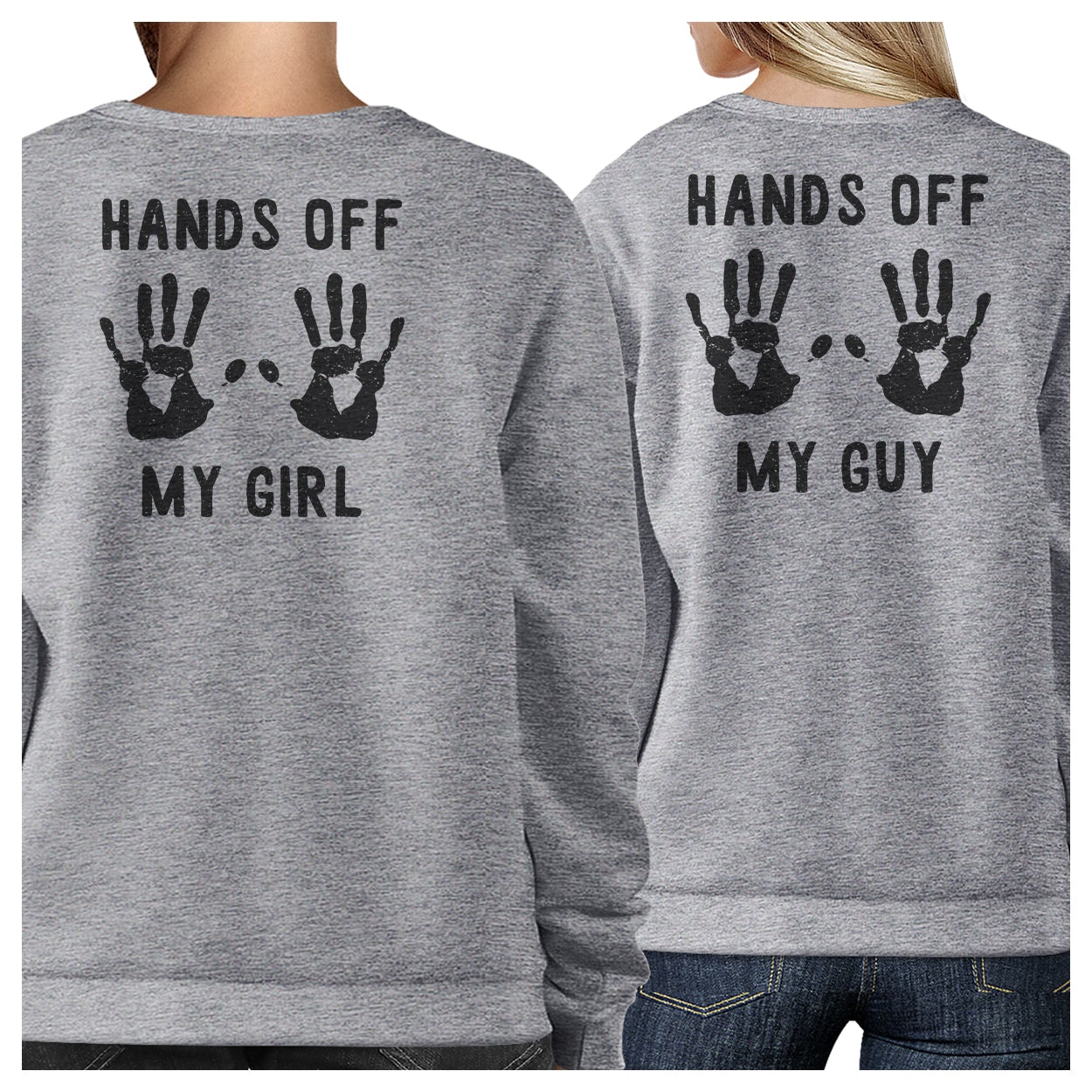 Hands Off My Girl And My Guy Matching Couple Grey Sweatshirts