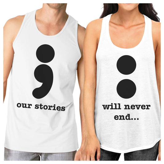 Our Stories Will Never End Matching Couple White Tank Tops