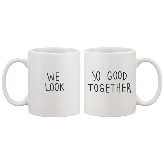 Cute Look Good Matching Couple Mugs - His and Hers Matching Coffee Mug Cup White
